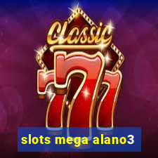 slots mega alano3